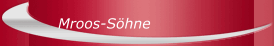 Mroos-Söhne